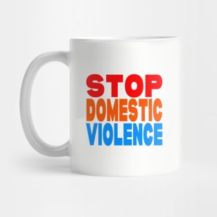 Stop domestic violence Mug